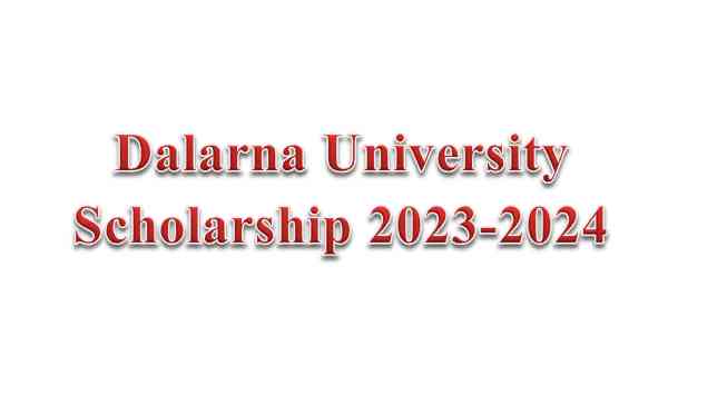 Dalarna University Scholarship 2023-2024