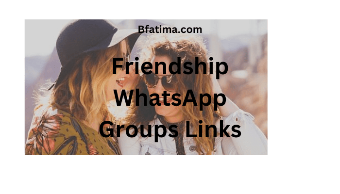 Friendship WhatsApp Groups Links 