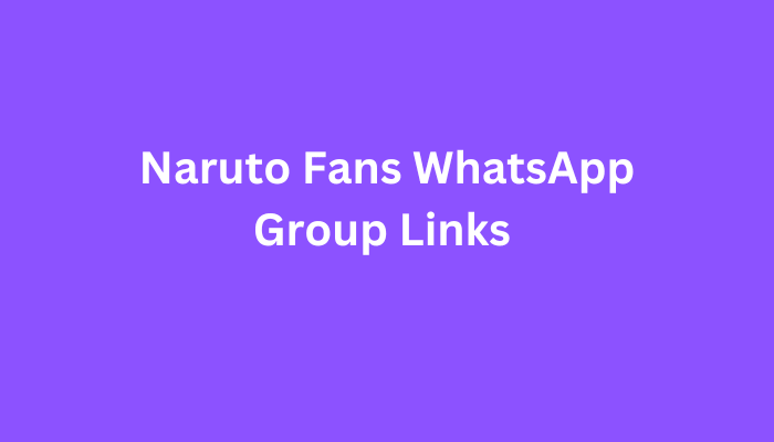 Naruto Fans WhatsApp Group Links 