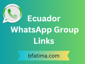 Ecuador WhatsApp Group Links