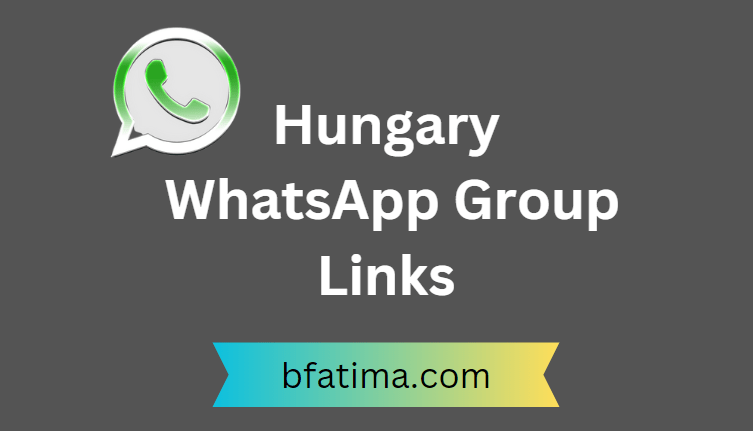 Hungary WhatsApp Group Links