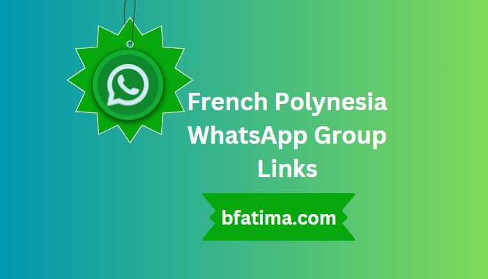 French Polynesia WhatsApp Group Links