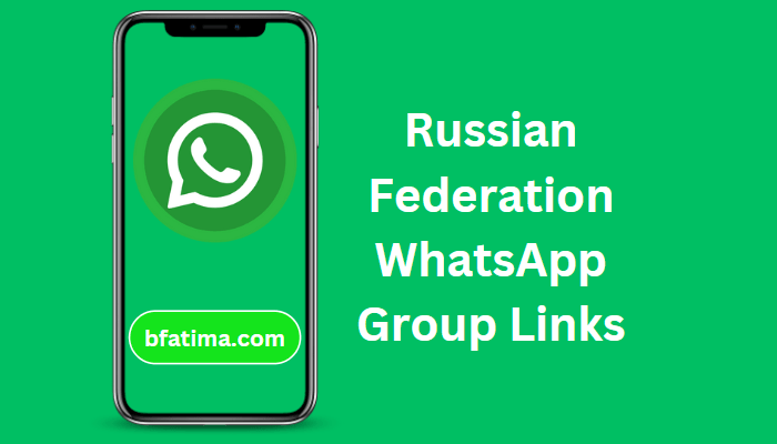 Russian Federation WhatsApp Group Links